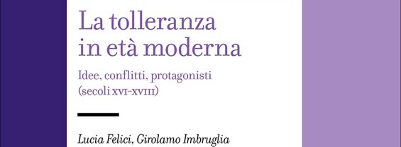 Dialogo con Lucia Felici sul libro "La tolleranza in età moderna: idee, conflitti, protagonisti" immagine decorativa